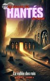 La vallée des rois (GKP Les lieux les plus hantés du monde - Série 1, #4) (eBook, ePUB) La vallée des rois (GKP Les lieux les plus hantés du monde - Série 1, #4) (eBook, ePUB)