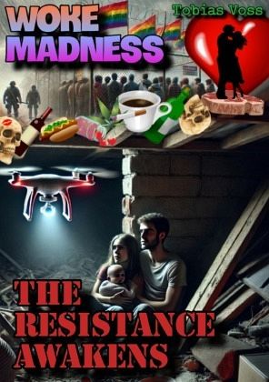 Woke Madness: The Resistance Awakens