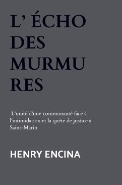 Cover L' ÉCHO DES MURMURES L'unité d'une communauté face à l'intimidation et la quête de justice à Saint-Marin