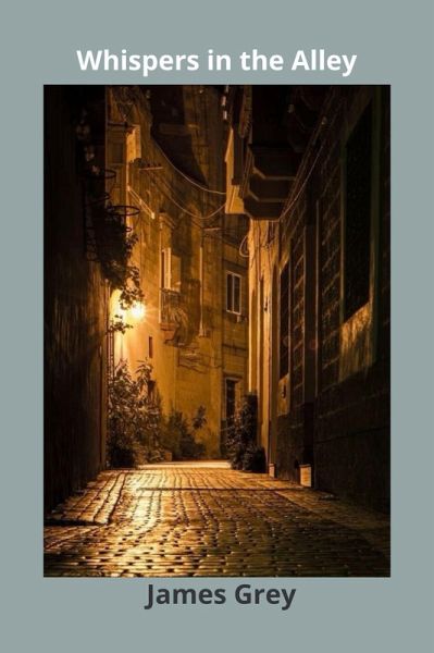 Whispers in the Alley (eBook, ePUB) Whispers in the Alley (eBook, ePUB)