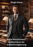 Stille Machthaber: Lobbyismus als Schattenregierung