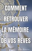 Comment Retrouver La Memoire De Vos Reves (L'Art de Rêver, #2) (eBook, ePUB)