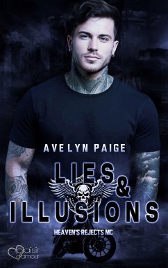 Cover Heaven's Rejects MC Teil 4: Lies and Illusions (eBook, ePUB)