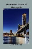 The hidden truths of metropolis (eBook, ePUB) The hidden truths of metropolis (eBook, ePUB)