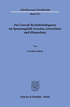 Cover Das Umwelt-Rechtsbehelfsgesetz im Spannungsfeld zwischen Artenschutz und Klimaschutz