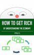 How to Get Rich, by Understanding the... - Bild 1