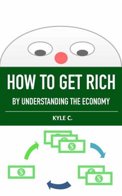 Cover How to Get Rich, by Understanding the Economy (Financial Knowledge, #1) (eBook, ePUB)