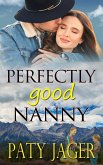 Perfectly Good Nanny (eBook, ePUB) Perfectly Good Nanny (eBook, ePUB)