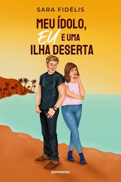 Cover Meu ídolo, eu e uma ilha deserta (eBook, ePUB)