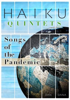 Cover Songs of the Pandemic: World Haiku (Haiku Quintets, #2) (eBook, ePUB)