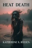 Heat Death (eBook, ePUB) Heat Death (eBook, ePUB)