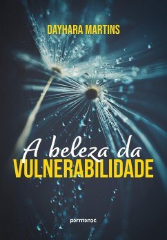 A beleza da vulnerabilidade (eBook, ePUB) - Martins, Dayhara