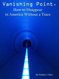 Cover Vanishing Point: How to disappear in America without a trace (eBook, ePUB)