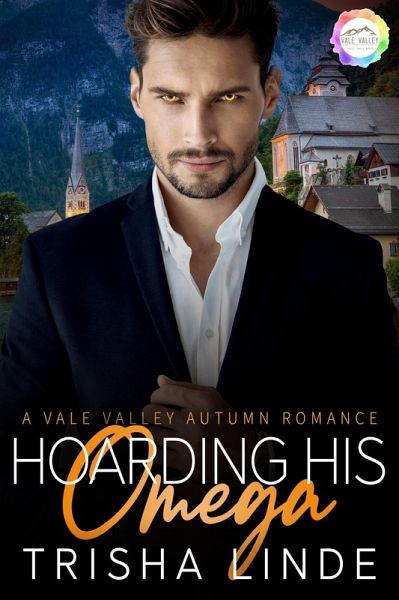 Hoarding His Omega (Vale Valley) (eBook, ePUB)