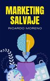 Marketing Salvaje (How to Achieve Success, #1) (eBook, ePUB)