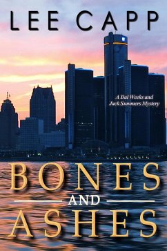 Bones and Ashes (A Dal Weeks and Jack Summers Mystery) (eBook, ePUB) - Capp, Lee