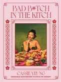 Bad B*tch in the Kitch (eBook, ePUB) Bad B*tch in the Kitch (eBook, ePUB)