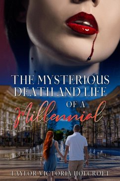 The Mysterious Death and Life of a Millennial (eBook, ePUB) - Holcroft, Taylor Victoria