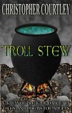 Troll Stew: A Strange Brew of Dark Fairy Tales and Poems for Adults (eBook, ePUB)