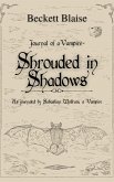 Shrouded in Shadows: A Companion to the Novel That Bastard the Vampire (The Rose and Raven Vampire Surveys, #0) (eBook, ePUB) Shrouded in Shadows: A Companion to the Novel That Bastard the Vampire (The Rose and Raven Vampire Surveys, #0) (eBook, ePUB)