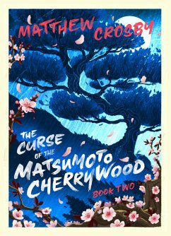 Cover The Curse of the Mastsumoto Cherrywood-Book Two (The Curse of the Matsumoto Cherrywood, Books One, Two and Three, #2) (eBook, ePUB)