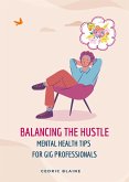 Balancing the Hustle: Mental Health Tips for Gig Professionals (eBook, ePUB)