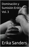 Dominación y Sumisión Erótica Vol. 3 (eBook, ePUB)