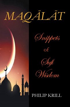 MAQLT Snippets of Sufi Wisdom (eBook, ePUB)