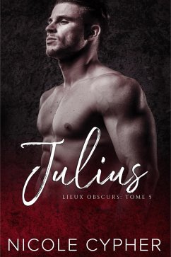 Cover Julius (Français): Une Romance Sombre (Lieux Obscurs, #5) (eBook, ePUB)