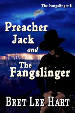 Preacher Jack and the Fangslinger (eBook, ePUB) - Hart, Bret Lee