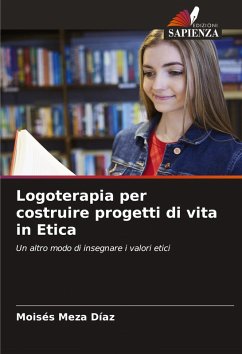 Logoterapia per costruire progetti di vita in Etica - Meza Díaz, Moisés Logoterapia per costruire progetti di vita in Etica - Meza Díaz, Moisés