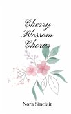 Cherry Blossom Chorus Cherry Blossom Chorus