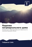 Padenie patriarhal'nogo doma Padenie patriarhal'nogo doma