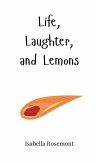 Life, Laughter, and Lemons