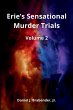 Erie's Sensational Murder Trials - Bild 1