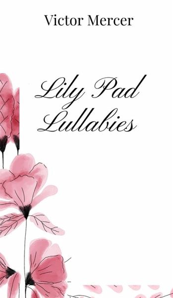 Lily Pad Lullabies Lily Pad Lullabies