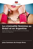 La criminalité féminine au Brésil et en Argentine La criminalité féminine au Brésil et en Argentine