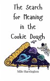 The Search for Meaning in the Cookie Dough The Search for Meaning in the Cookie Dough
