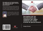 Perception par les fonctionnaires des violations des règles relatives aux cartes d'achat du gouvernement