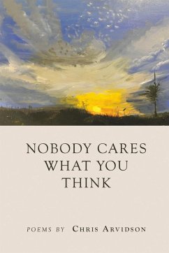 Nobody Cares What You Think - Arvidson, Chris