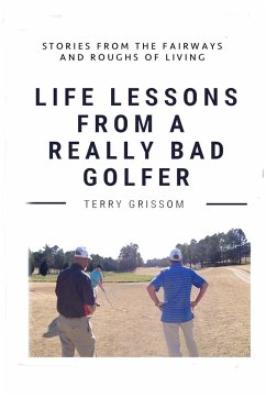 Cover Life Lessons from a Really Bad Golfer 2024
