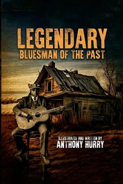 Legendary Bluesman Of The Past - Hurry, Anthony Legendary Bluesman Of The Past - Hurry, Anthony