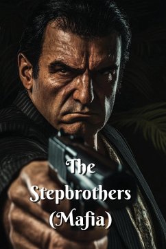 The Stepbrothers (Mafia) - Thornton, Amias