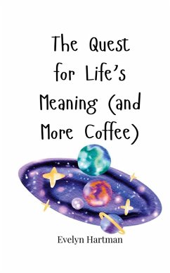 Cover The Quest for Life's Meaning (and More Coffee)