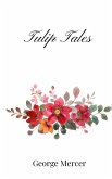 Tulip Tales Tulip Tales