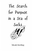The Search for Purpose in a Sea of Socks