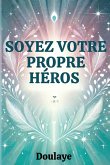 Soyez votre propre héros