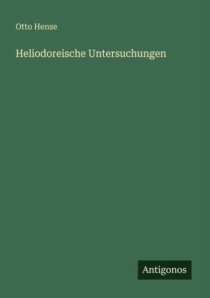 Heliodoreische Untersuchungen