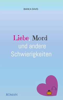 Cover Liebe, Mord und andere Schwierigkeiten (eBook, ePUB)