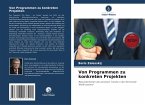 Von Programmen zu konkreten Projekten Von Programmen zu konkreten Projekten